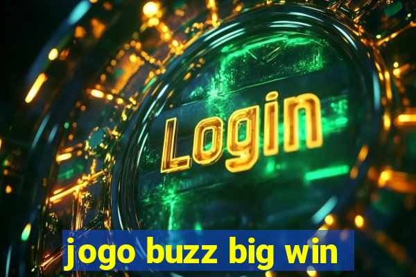 jogo buzz big win